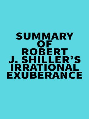 cover image of Summary of Robert J. Shiller's Irrational Exuberance
